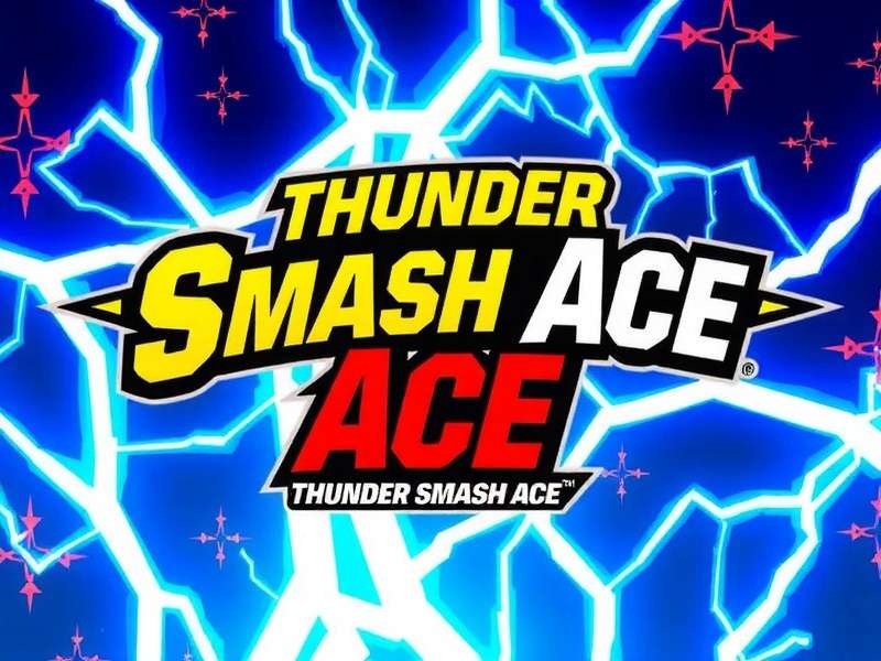 Thunder Smash Ace Localization Thunder Smash Ace Localization